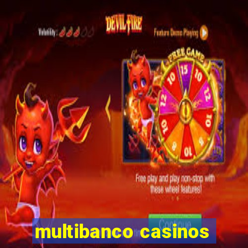 multibanco casinos